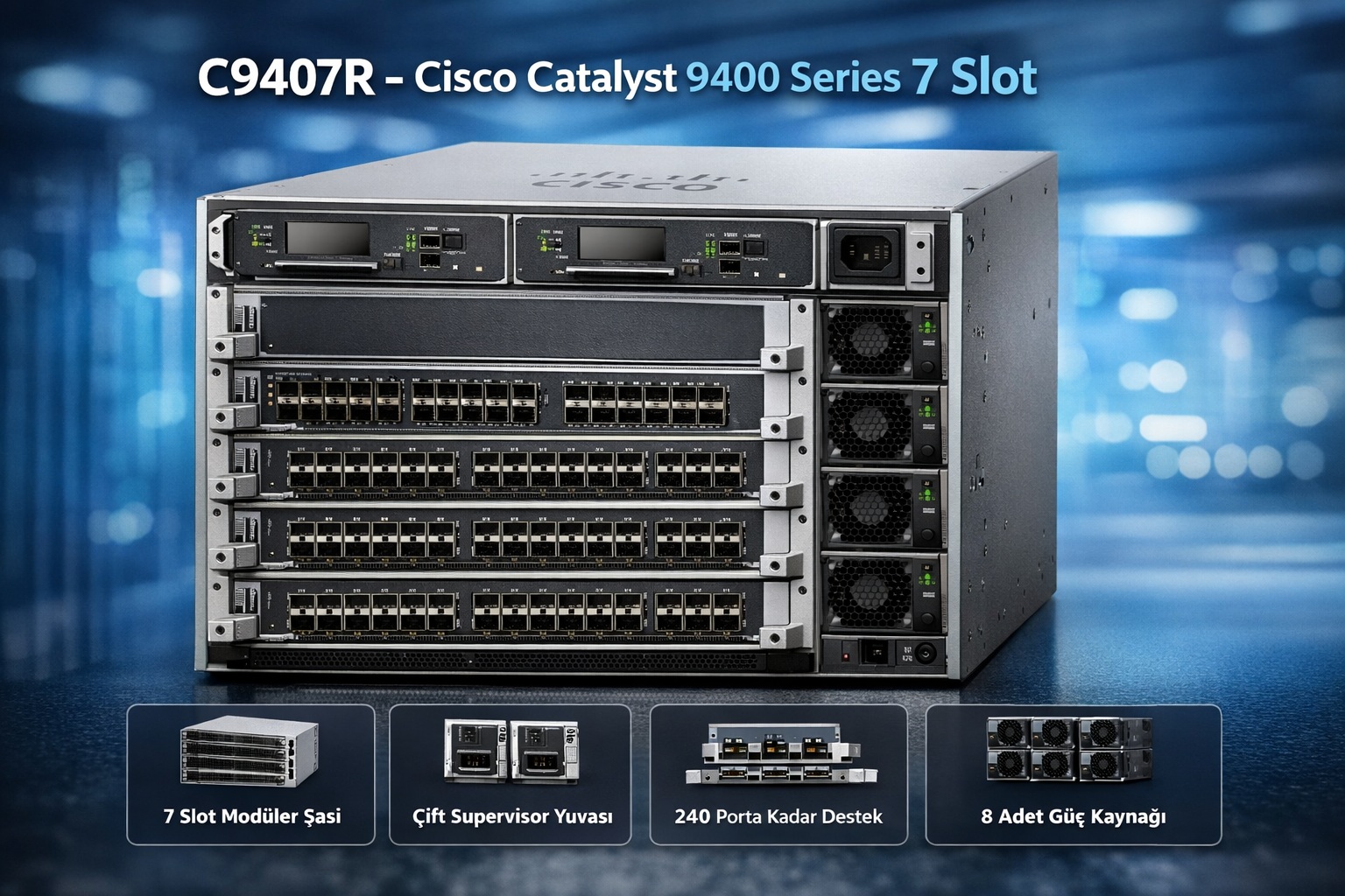C9407R Cisco Catalyst 9400 Series 7 Slot modüler şasi görseli