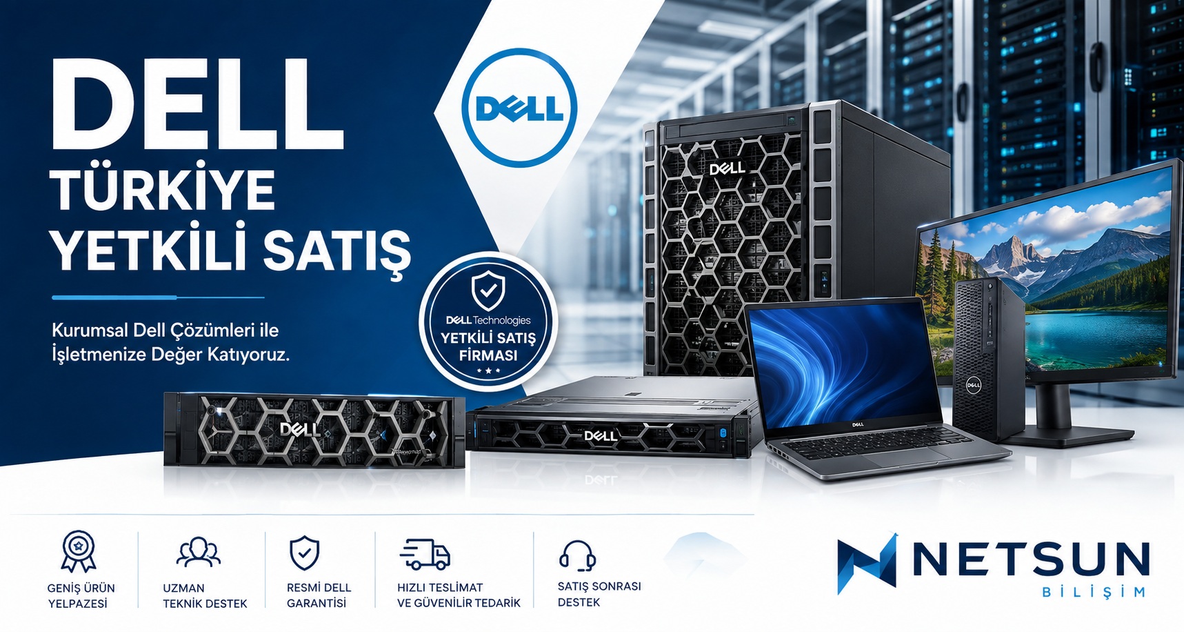 DELL Türkiye Yetkili Satış NETSUN Bilişim Dell PowerEdge sunucu notebook storage çözümleri