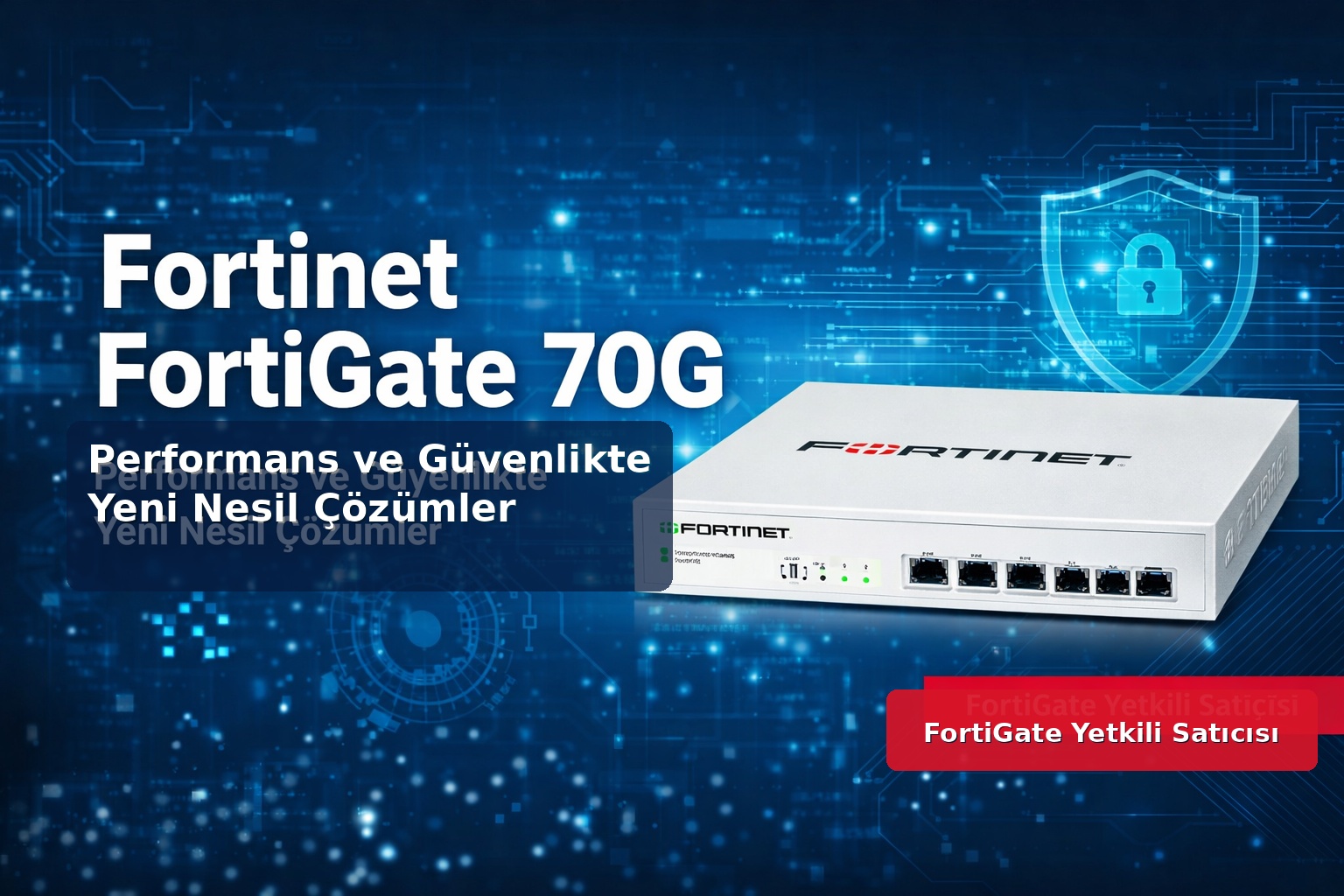 Fortinet FortiGate 70G yeni nesil firewall - NETSUN Bilişim Fortinet kurumsal çözüm ve teknik destek