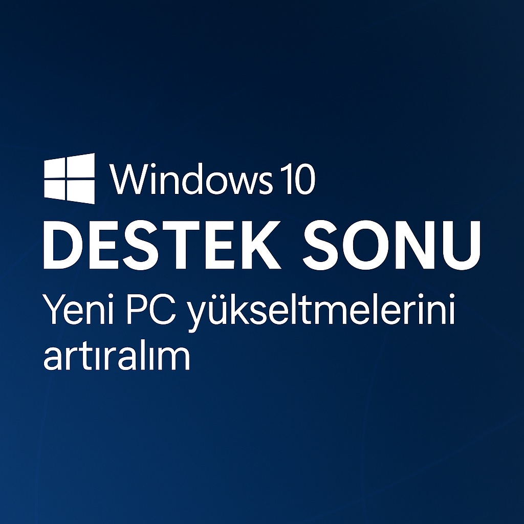 Windows 10 destek sonu - Windows 11 geçiş