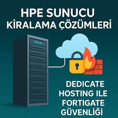 HPE Sunucu Kiralama ve Dedicated Hosting